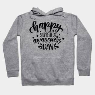 Happy Singles Awareness day Hoodie